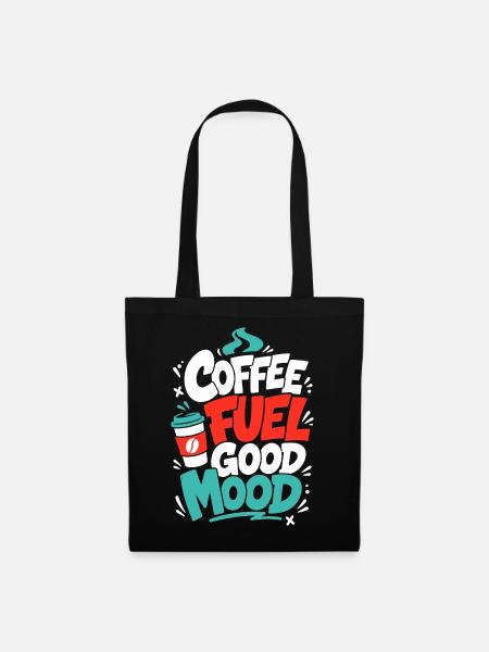 Kaffee – Coffee Fuel Good Mood - Stoffbeutel - Schwarz