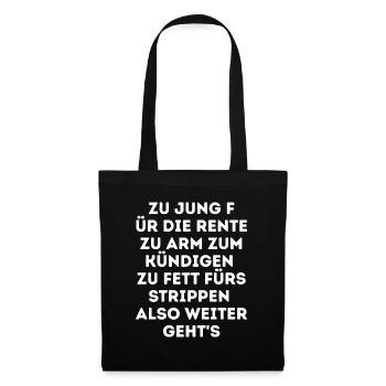 Zu Jung Für Die Rente Humor Spruch - Stoffbeutel - Schwarz - Vorne