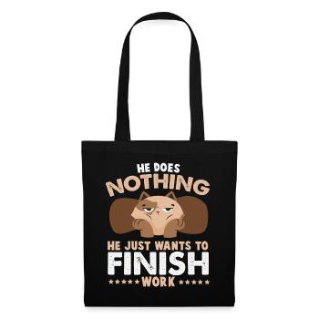 He Just Wants To Finish Work – Grummel Katze - Stoffbeutel - Schwarz - Vorne