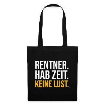 Rentner. Hab Zeit. Keine Lust. - Stoffbeutel - Schwarz - Vorne