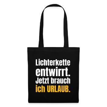 Lichterkette entwirrt. Jetzt brauch ich Urlaub. - Stoffbeutel - Schwarz - Vorne