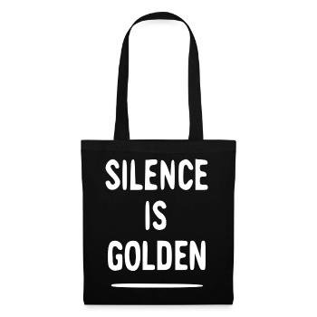Stille ist Gold – Typo Kontrast - Stoffbeutel - Schwarz - Vorne