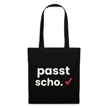 Passt scho - Österreichisch Dialekt Shirt - Stoffbeutel - Schwarz - Vorne