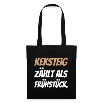 Keksteig zählt als Frühstück. - Stoffbeutel - Schwarz - Vorne