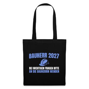 Bauherr 2027 An Bauherrin Wenden Hausbau - Stoffbeutel - Schwarz - Vorne