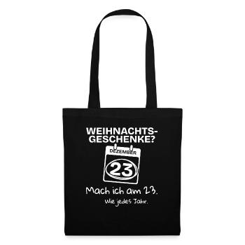 Weihnachtsgeschenke mach ich am 23 - Weihnachten - Stoffbeutel - Schwarz - Vorne