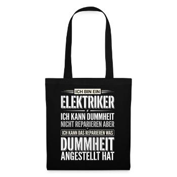 Elektriker Spruch Dummheit Reparieren Lustig - Stoffbeutel - Schwarz - Vorne
