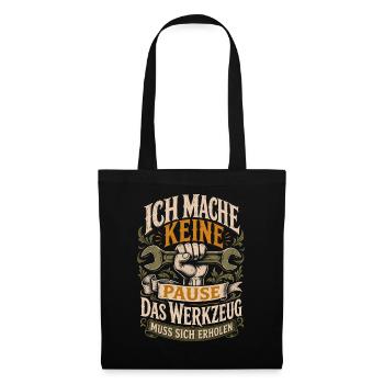 Keine Pause Werkzeug erholt sich - Stoffbeutel - Schwarz - Vorne