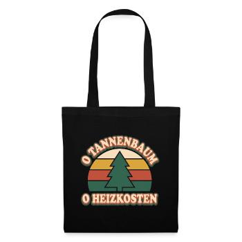 Weihnachten Heizkosten Spruch O Tannenbaum - Stoffbeutel - Schwarz - Vorne