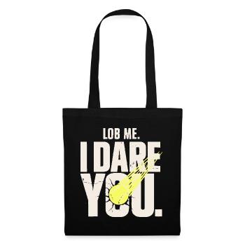 Tennis Shirt, Smash, Lob Me. I Dare You - Stoffbeutel - Schwarz - Vorne