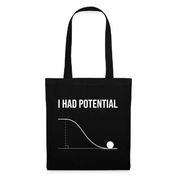 I Had Potential - Physiker & Nerd Geschenk - Stoffbeutel - Schwarz - Vorne