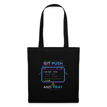 Git Push – Force and Pray - Stoffbeutel - Schwarz - Vorne