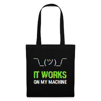 It Works On My Machine Programmierer IT Humor - Stoffbeutel - Schwarz - Vorne