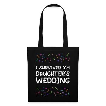 I Survived My Daughters Wedding Brautvater - Stoffbeutel - Schwarz - Vorne