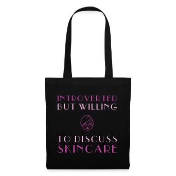 Introverted But Willing To Discuss Skincare - Stoffbeutel - Schwarz - Vorne