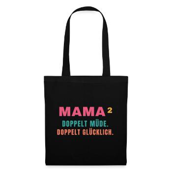 Mama² – Doppelt müde. Doppelt glücklich. - Stoffbeutel - Schwarz - Vorne