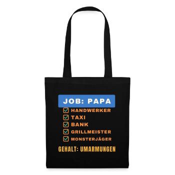 Job: Papa – Gehalt: Umarmungen - Stoffbeutel - Schwarz - Vorne