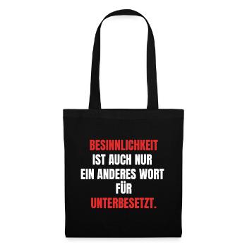 Besinnlich Unterbesetzt - Stoffbeutel - Schwarz - Vorne