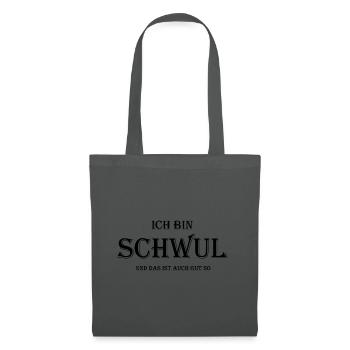 Ich bin schwul - Stoffbeutel - Graphite - Vorne