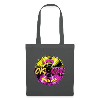 I Am OK With My Crazy – Funny Retro Statement - Stoffbeutel - Graphite - Vorne