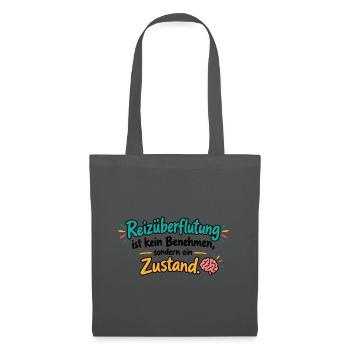Reizüberflutung Zustand - Stoffbeutel - Graphite - Vorne