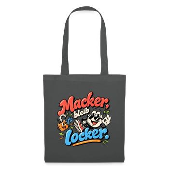 Macker bleib locker Cartoon Spruch - Stoffbeutel - Graphite - Vorne