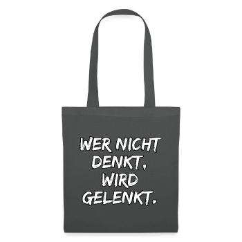 WER NICHT DENKT WIRD GELENKT, GEGEN POPULISMUS - Stoffbeutel - Graphite - Vorne