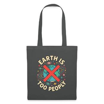 Earth is to peoply - Erde - Stoffbeutel - Graphite - Vorne