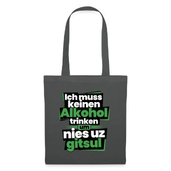 Ich muss keinen Alkohol trinken - Stoffbeutel - Graphite - Vorne