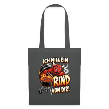 Ich will ein Rind von dir! – Lustiger Grillspruch - Stoffbeutel - Graphite - Vorne
