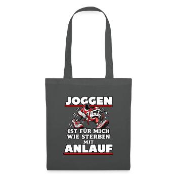 Joggen ist für mich wie Sterben mit Anlauf - Stoffbeutel - Graphite - Vorne