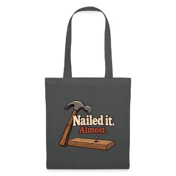 Nailed It Almost - Stoffbeutel - Graphite - Vorne