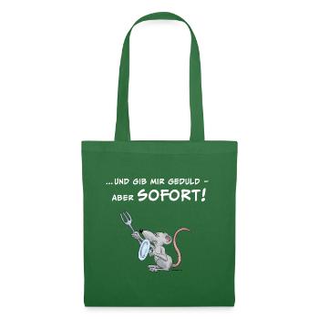 ...und gib mir Geduld – aber SOFORT!! - Stoffbeutel - Fichte - Vorne