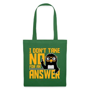 I don't take No for an answer Kluger Pinguin Nerd - Stoffbeutel - Fichte - Vorne