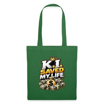 K.I. Saved My Life – KI Geld & Streetwear - Stoffbeutel - Fichte - Vorne
