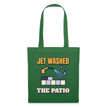 Jet hat die Terrasse gespült – lustiges DIY-Wochenend-T-Shirt - Stoffbeutel - Fichte - Vorne