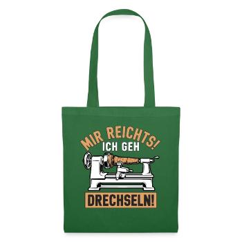 Mir rechts! Ich geh Drechseln - Stoffbeutel - Fichte - Vorne
