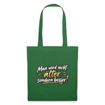 Älter, aber besser – Motivationsdesign - Stoffbeutel - Fichte - Vorne