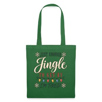 Just Enough Jingle – Weihnachten Müde & Lustig - Stoffbeutel - Fichte - Vorne