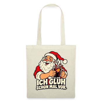 Ich glüh schon mal vor – Weihnachtsmann - Stoffbeutel - Natur - Vorne