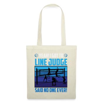 Line Judge? Said No One Ever – Volleyball Humor - Stoffbeutel - Natur - Vorne