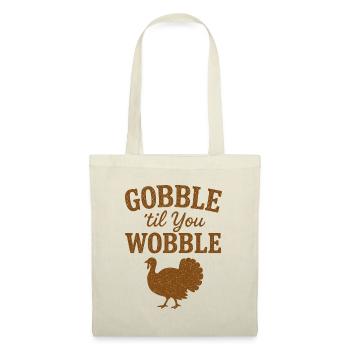 Schluck, bis du wackelst, lustiger Thanksgiving-Truthahn - Stoffbeutel - Natur - Vorne