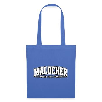 Malocher – Machen statt Jammern – Arbeiterspruch - Stoffbeutel - Hellblau - Vorne