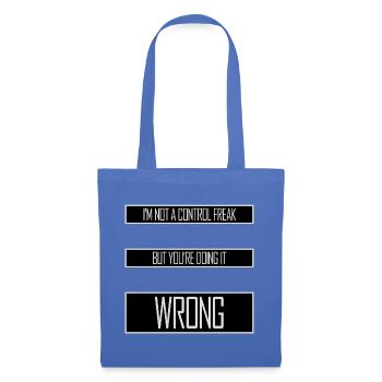 Control Freak Doing It Wrong Frecher Spruch Motiv - Stoffbeutel - Hellblau - Vorne