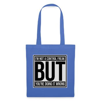 Control Freak Doing It Wrong Frecher Spruch Motiv - Stoffbeutel - Hellblau - Vorne