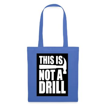 Das ist kein Drill-Bold-Grafik-Tee - Stoffbeutel - Hellblau - Vorne