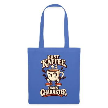 Erst Kaffee dann Charakter - Stoffbeutel - Hellblau - Vorne