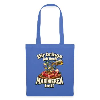 Dir bringe ich noch Marinieren bei! – Grillen - Stoffbeutel - Hellblau - Vorne