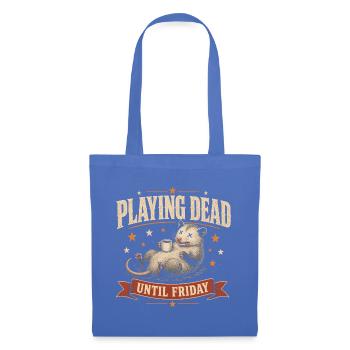 Playing Dead Until Friday – Wochenendhumor - Stoffbeutel - Hellblau - Vorne