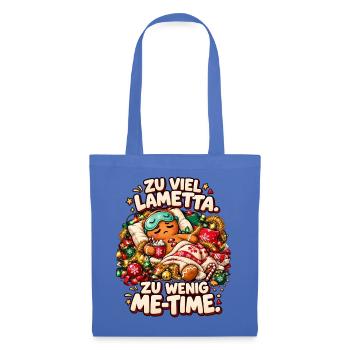 Zu viel Lametta, zu wenig Me-Time! Weihnachtsmotiv - Stoffbeutel - Hellblau - Vorne